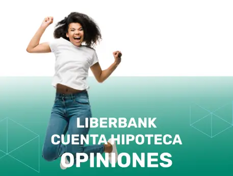 Liberbank opiniones Cuenta Hipoteca